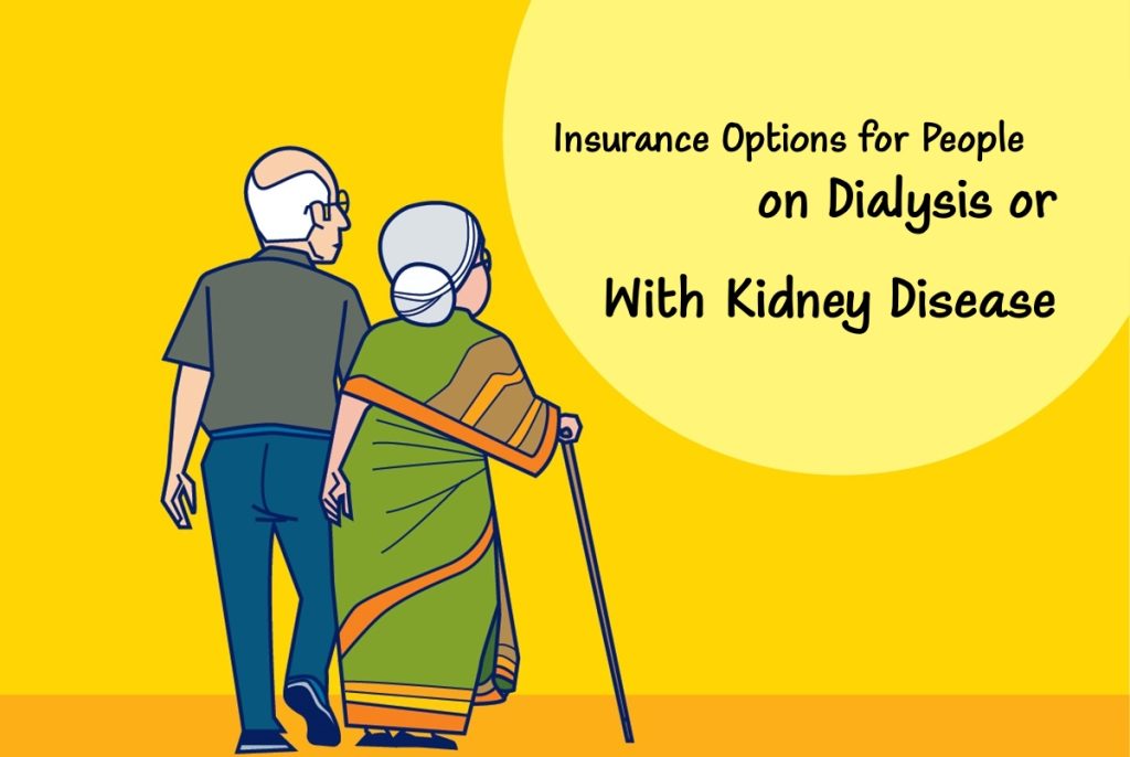 Insurance Options for People on Dialysis or With Kidney Disease