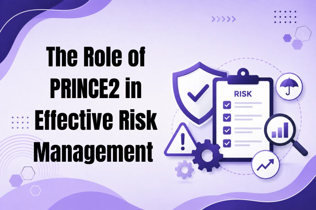 The Role of PRINCE2 in Effective Risk Management Image 1 of The Role of PRINCE2 in Effective Risk Management